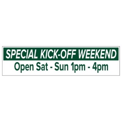 JL141 - SPECIAL KICK-OFF WEEKEND POST Topper   6"X24" - Polystyrene Plastic Printed On One Side (staple to yard arm post)