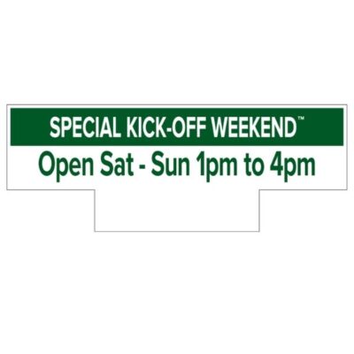 JL142 - SPECIAL KICK-OFF WEEKEND A-Board Topper   9"X24" - Corrugated Plastic Printed On Both Sides