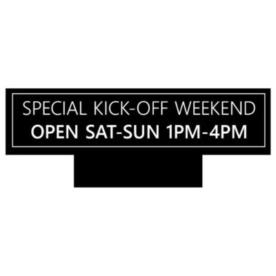 JL166 - SPECIAL KICK OFF WEEKEND A-Board Topper 6"X24" - Corrugated Plastic Printed On Both Sides